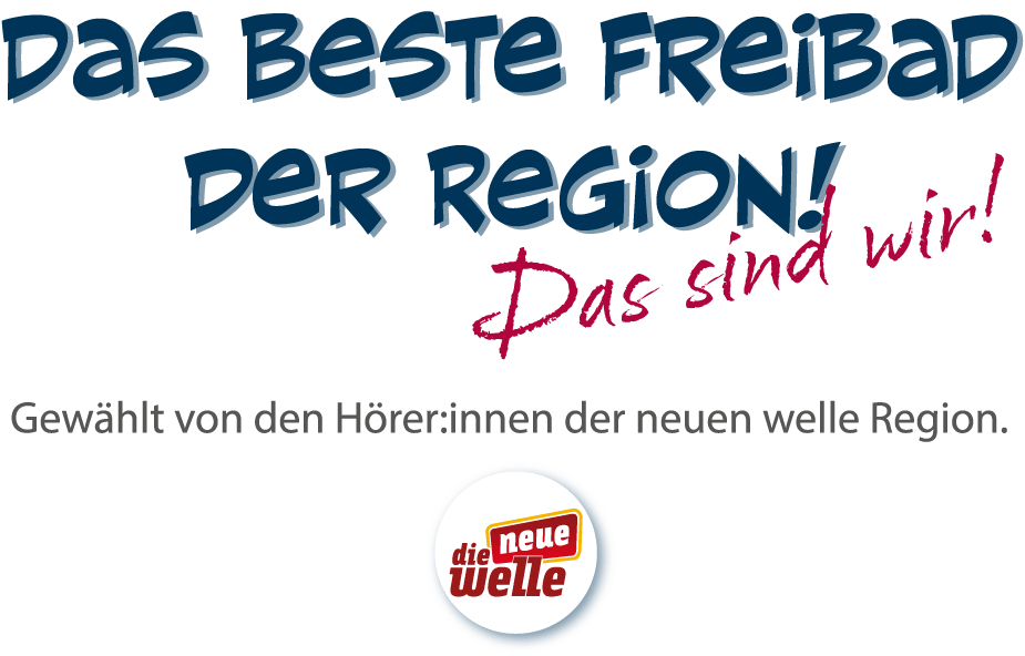 Grafisches Banner mit der Aufschrift: „Das beste Freibad der Region! Das sind wir! Gewählt von den Hörer:innen der neuen welle Region.“ In der Mitte unten ist das Logo des Radiosenders „die neue welle“ zu sehen.